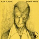 Alex Plastik - Knife
