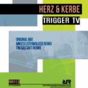 Herz & Kerbe - Trigger Tv (Original Mix)