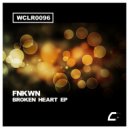 FNKWN - Broken Heart (Original Mix)