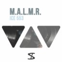M.A.L.M.R. - ICE 553 (Original Mix)