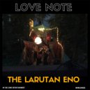 The Larutan Eno - Love Note (M I Sounds Demo Mix)