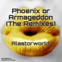Alastorworld - Phoenix Or Armageddon