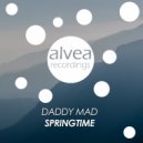 Daddy Mad - Springtime