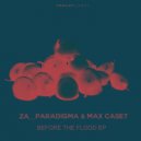 Za__Paradigma, Max Caset - Before The Flood (Lewandowski Remix)