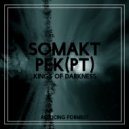 Somakt - Kings Of Darkness (Pek (PT) Remix)