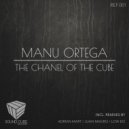 Manu Ortega - The Chanel of The Cube (Juan Magro Remix)
