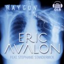 Eric Avalon ft. Stephanie Standerwick - Raygun (Original Mix)