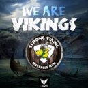 by RAVEN, Strong Viking - We Are Vikings (Strong Viking Anthem 2017) (Original Mix)