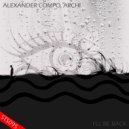 Alexander Compo feat. Archi - I\'ll Be Back (Original Mix)