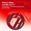 Phono-Vibez - Let Me Luv U (Original Mix)