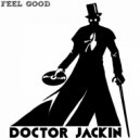 Doctor Jackin - Feel Good (Original Mix)