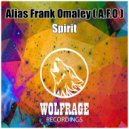 Alias Frank Omaley ( A.F.O ) - Spirit