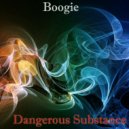 Boogie - Dangerous Substance (Original Mix)
