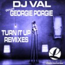 DJ Val & Georgie Porgie - Turn It Up (Remixes) (Tarzn Club Mix)