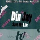 Din Jay - Save My Life