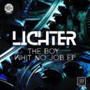Lichter - Boy Whit No Job