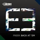 FREER - Back At \'Em (Original Mix)