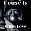 Gino Love - House Is