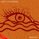 Azket & Vlad Bodhi - Urbanaft (Original Mix)