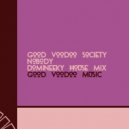 Good Voodoo Society - Nobody