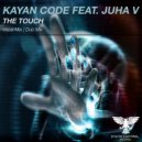 Kayan Code feat. Juha V - The Touch (Dub Mix)