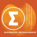Sean Branton - Decision Maker (Original Mix)
