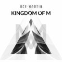 Ace Martin - Kingdom of M (Original Mix)