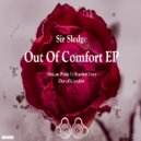 Sir Sledge - Out of Comfort