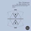 Ray Dickerson - No Way Without You (Chris Luzz Remix)
