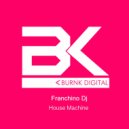 Franchino Dj - House Machine (Original Mix)
