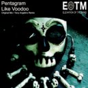 Pentagram - Like Voodoo (Tony Angelino Remix)
