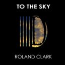 Roland Clark - To The Sky (Instrumental)