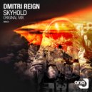 Dmitri Reign - Skyhold (Original Mix)