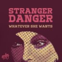 Stranger Danger - Whatever She Wants (Vocal Dub)