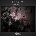 Droty - Dropty (Original Mix)