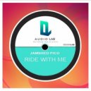 Jamshed Pico - Ride With Me (Deeper Mix)