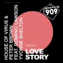 House Of Virus & Peter Brown featuring Dominic Lawson & Yvonne Shelton - Love Story