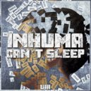 Inhuma - Can\'t Sleep (Original Mix)