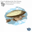 Cari Lekebusch & Zoe Xenia - Fly (Summer (Brendon Collins) & Swyft Remix)