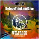Tim_SF - DoLoveThinkandGive