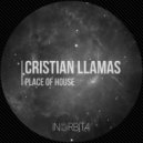 Cristian Llamas - Place Of House (Original Mix)
