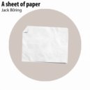 Jack B0ring - A Sheet of Paper (Original Mix)