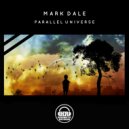 Mark Dale - Parallel Universe (Original Mix)