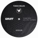 Tomas Millan - Gruff