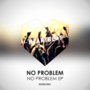 No Problem - Control Yourself (Original Mix)