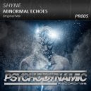 Shyne - Abnormal Echoes (Original Mix)