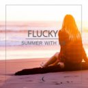 Flucky - Summer With Us (Original Mix)