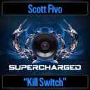 Scott Fivo - Kill Switch (Original Mix)