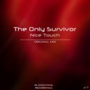 The Only Survivor - Nice Touch