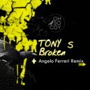 Tony S - Broken